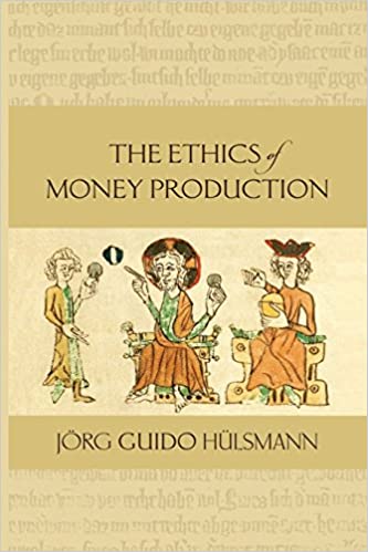 The Ethics of Money Production